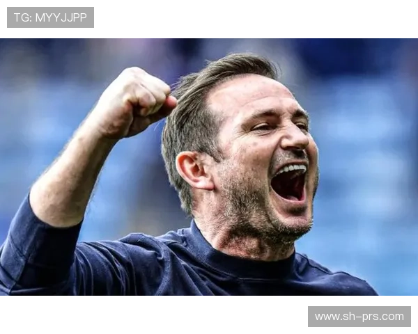 兰帕德执教埃弗顿近期表现稳健,球队竞争力逐步提升 兰帕德执教埃弗顿近期表现稳健,球队竞争力逐步提升